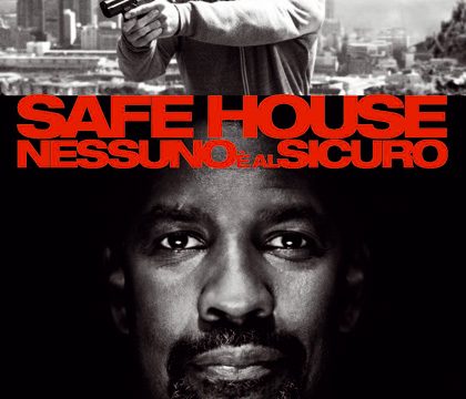 Safe House – Nessuno è al sicuro