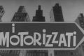 Storia del cinema italiano: I MOTORIZZATI (1962)